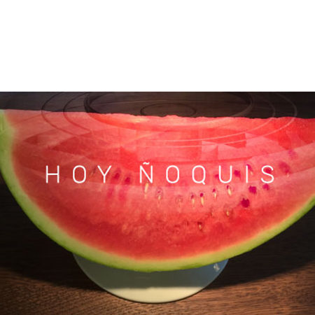 HOY ÑOQUIS at æDEG15