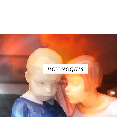 HOY ÑOQUIS at æDEG15